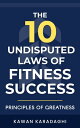 ŷKoboŻҽҥȥ㤨The 10 Undisputed Laws of Fitness Success Principles of GreatnessŻҽҡ[ Kawan Karadaghi ]פβǤʤ129ߤˤʤޤ