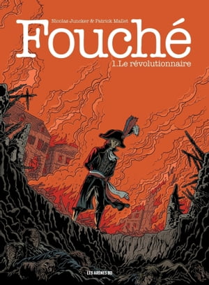 Fouch? - Tome 1 Le R?volutionnaire