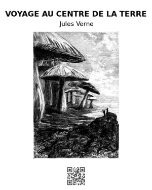 Voyage au centre de la Terre【電子書籍】[ Jules Verne ]