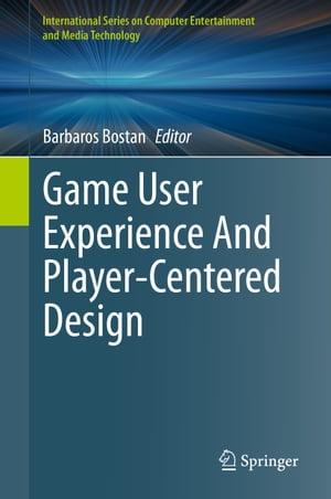 Game User Experience And Player-Centered DesignŻҽҡ