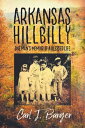 ŷKoboŻҽҥȥ㤨Arkansas Hillbilly One Mans Memoir of a Blessed LifeŻҽҡ[ Carl J. Barger ]פβǤʤ1,334ߤˤʤޤ