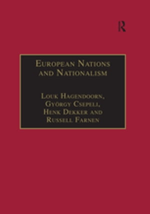 European Nations and Nationalism Theoretical and Historical Perspectives【電子書籍】 Louk Hagendoorn