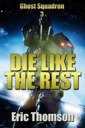 Die Like the Rest【電子書籍】[ Eric Thomso