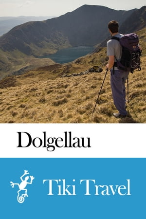 Dolgellau (Wales) Travel Guide - Tiki Travel