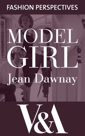 Model Girl: The Autobiography of Jean Dawnay - D