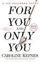 For You and Only You A Joe Goldberg Novel【電子書籍】 Caroline Kepnes