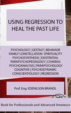 USING REGRESSION TO HEAL THE PAST LIFE