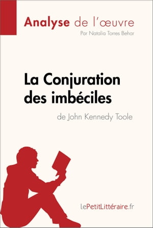 La Conjuration des imbéciles de John Kennedy Toole (Analyse de l'oeuvre)