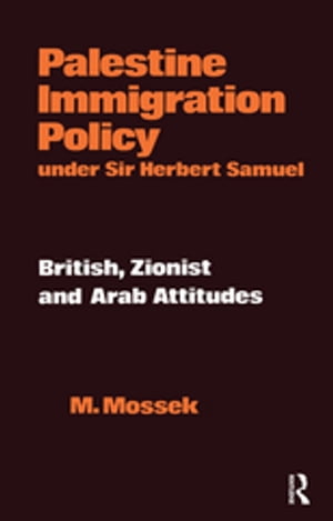 Palestine Immigration Policy Under Sir Herbert Samuel British, Zionist...