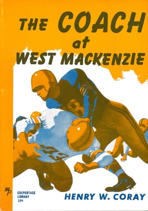 The Coach at West Mackenzie【電子書籍】[ Henry W. Coray ]