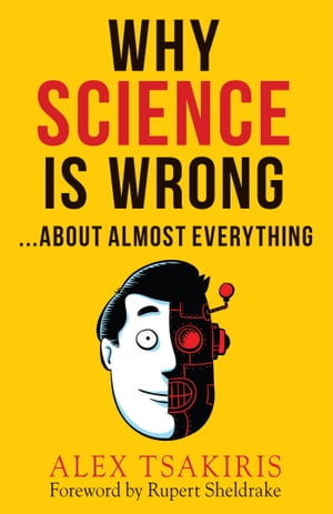 WHY SCIENCE IS WRONG...