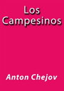 ŷKoboŻҽҥȥ㤨Los campesinosŻҽҡ[ Anton Chejov ]פβǤʤ296ߤˤʤޤ