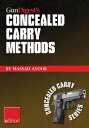 Gun Digest’s Concealed Carry Methods eShort Collection Improve your draw with co...