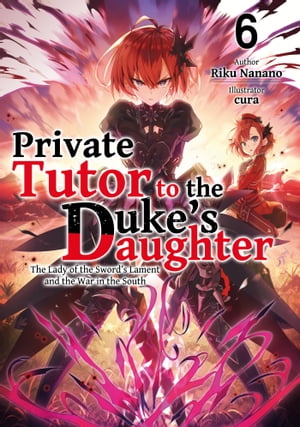 Private Tutor to the Duke’s Daughter: Volume 6