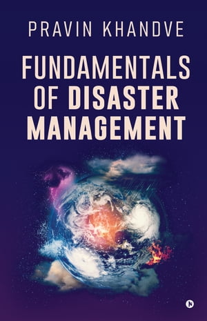 ŷKoboŻҽҥȥ㤨Fundamentals of Disaster ManagementŻҽҡ[ PRAVIN KHANDVE ]פβǤʤ282ߤˤʤޤ