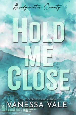 Hold Me Close【電子書籍】[ Vanessa Vale ]