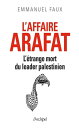 L'affaire ArafatydqЁz[ Emmanuel Faux ]