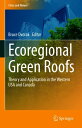 Ecoregional Green Roofs Theory and Application in the Western USA and Canada【電子書...
