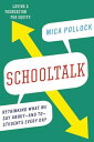 Schooltalk Rethinking What We Say About and To Students Every Day