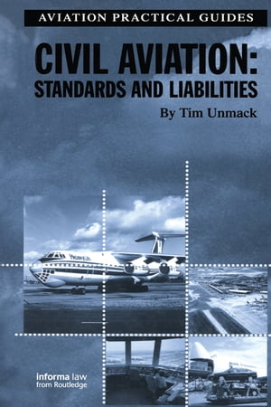 Civil Aviation Standards and LiabilitiesŻҽҡ[ Tim Unmack ]