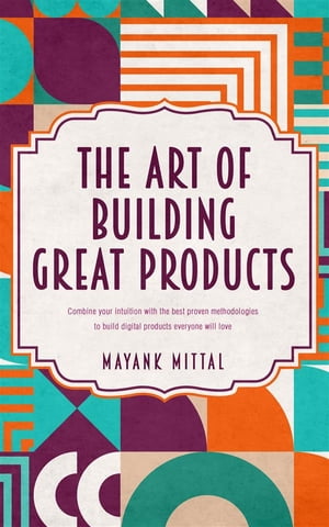 The art of building great products