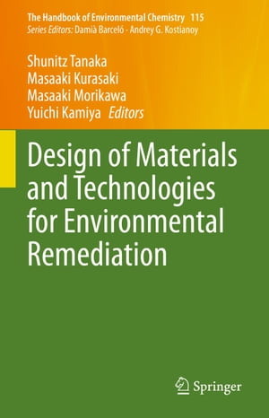 Design of Materials and Technologies for Environmental Remediation【電子書籍】