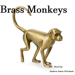 Brass MonkeysŻҽҡ[ Andrew James Pritchard ]