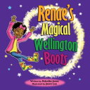 Renae 039 s Magical Wellington Boots【電子書籍】 Adenike Jones