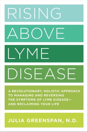 Rising Above Lyme Disease