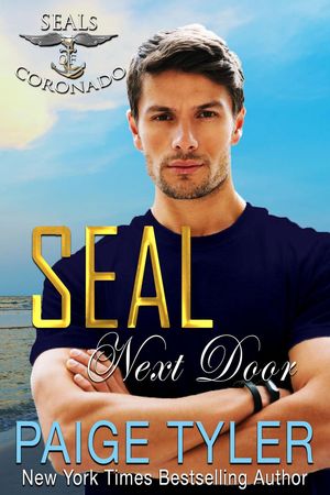 SEAL Next Door SEALs of Coronado, #9【電子書籍】[ Paige Tyler ]
