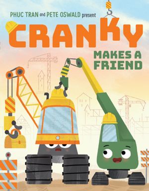 Cranky Makes a Friend【電子書籍】[ Phuc Tran ]