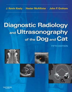 Diagnostic Radiology and Ultrasonography of the Dog and Cat