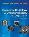 Diagnostic Radiology and Ultrasonography of the Dog and Cat【電子書籍】[ J. Kevin Keal...