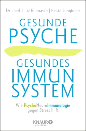 Gesunde Psyche, gesundes Immunsystem