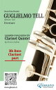 Bass Clarinet part: Guglielmo Tell overture arranged for Clarinet Quintet for advanced players【電子書籍】 Gioacchino Rossini