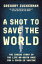 A Shot to Save the World