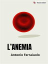 ＜p＞Si definisce ＜strong＞anemia＜/strong＞ (dal greco ?ναιμ?α, anaim?a, ≪senza sangue≫) la riduzione patologica della emoglobina (Hb) al di sotto dei livelli di normalit?, che determina una ridotta capacit? del sangue di trasportare ossigeno.＜/p＞ ＜p＞I mini-ebook di Passerino Editore sono guide agili, essenziali e complete, per orientarsi nella storia del mondo.＜/p＞ ＜p＞A cura di ＜strong＞Antonio Ferraiuolo＜/strong＞.＜/p＞画面が切り替わりますので、しばらくお待ち下さい。 ※ご購入は、楽天kobo商品ページからお願いします。※切り替わらない場合は、こちら をクリックして下さい。 ※このページからは注文できません。