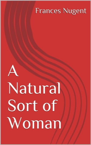A Natural Sort of WomanŻҽҡ[ Frances Nugent ]
