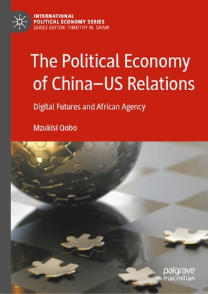 The Political Economy of ChinaーUS Relations