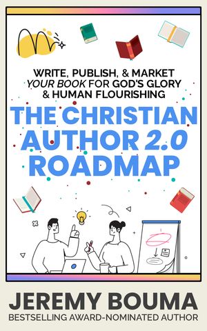 The Christian Author 2.0 Roadmap