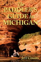 The Paddler 039 s Guide to Michigan【電子書籍】 Jeff Counts