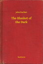 The Blanket of the Dark【電子書籍】[ John 