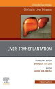 Liver Transplantation, An Issue of Clinics in Liver Disease, E-Book Liver Transplantation, An Issue of Clinics in Liver Disease, E-BookydqЁz