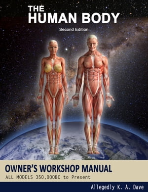 ザ・ボディショップ ギフト（1000円程度） The Human Body Owners Workshop Manual【電子書籍】[ Allegedly K. A. Dave ]