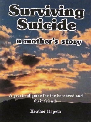 Surviving Suicide: a mother's story
