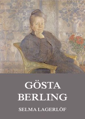 G?sta BerlingŻҽҡ[ Selma Lagerl?f ]