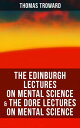 The Edinburgh Lectures on Mental Science & The Dore Lectures on Mental Science The Edinburgh Lectures on Mental Science & The Dore Lectures on Mental Science