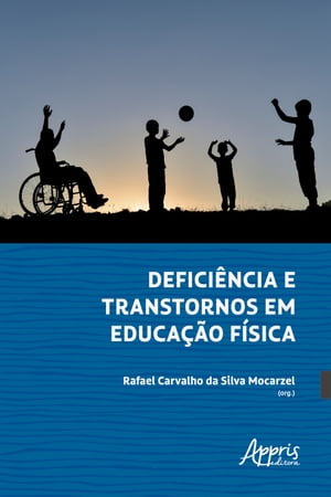 Deficiência e Transtornos em Educação Física