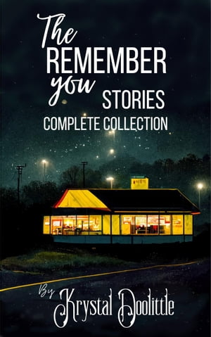 The Remember You Stories Complete Collection
