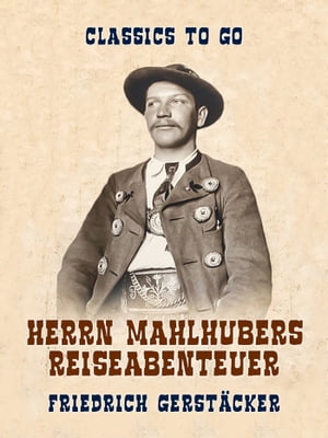 Herrn Mahlhubers Reiseabenteuer【電子書籍